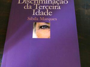 Discriminação da Terceira Idade De Sibila Marques