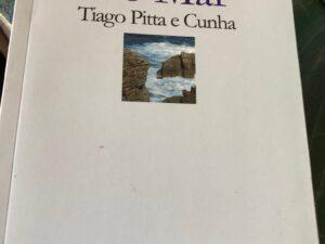 Portugal e o Mar De Tiago Pitta e Cunha