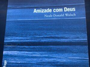 Amizade com Deus De Neale Donald Walsch