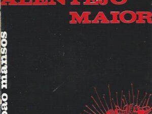 Alentejo maior, 1972 Manuel João Mansos