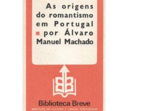 As origens do romantismo em Portugal.MACHADO, Álvaro Manuel