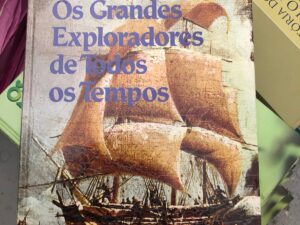 Os Grandes Exploradores de Todos os Tempos – Os Grandes Exploradores de Todos os Tempos –