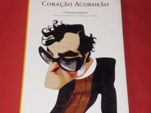 Coração Acordeão (O Independente, 2004), Alexandre O`Neill