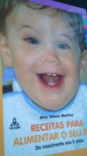 Receitas para alimentar o seu bebé – Alva Seixas Martins