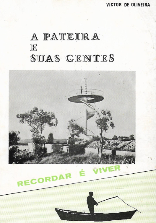 OLIVEIRA, VÍTOR DE (1979) A PATEIRA E SUAS GENTES: RECORDAR É VIVER.