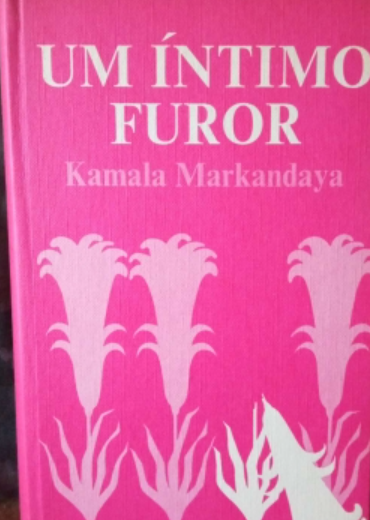 Um Íntimo Furor, Kamala Markandaya