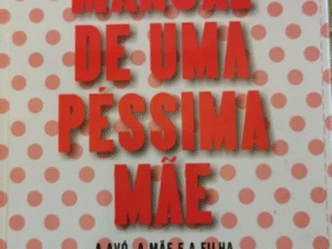 Manual de Uma Péssima Mãe (Kate Long)