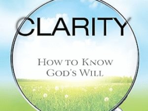 Faith, Hope, and Clarity: How to Know God's Will