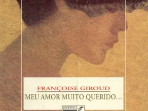 Meu Amor Muito Querido, Francoise Giroud