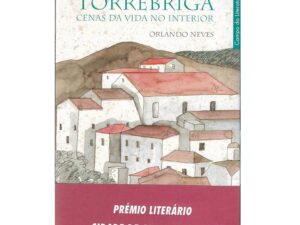 TORREBRIGA: CENAS DA VIDA NO INTERIOR