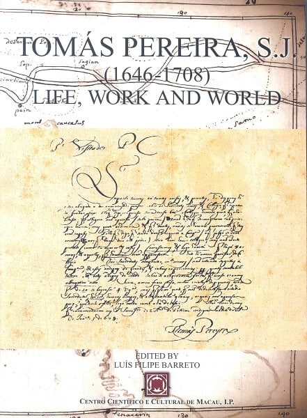 Tomás Pereira, S.J. (1646-1708). Life, Work and World