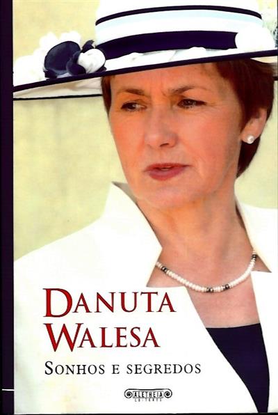 Sonhos e segredos, Danuta Walesa ; trad. Nelson Pereira