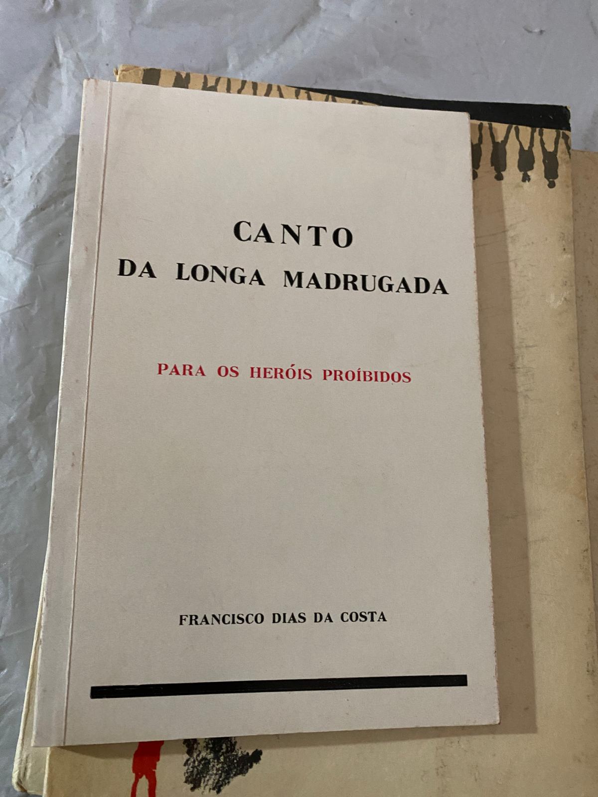Canto da longa madrugada para os herois proibidos Francisco Dias da Costa