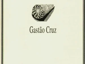 AS PEDRAS NEGRAS, Gastão Cruz