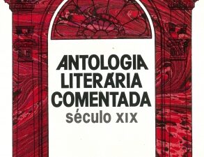 Antologia Literária Comentada - Sec. Xix  Autor(a): Maria Ema Tarracha Editora: Ulisseia