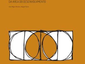 O Desenvolvimento nos Media – Percepções e Visões de Jornalistas e Profissionais da área do Desenvolvimento