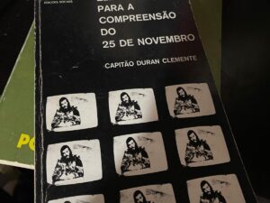 Elementos para a Compreensão do 25 de Novembro Capitão Manuel Duran Clemente 1976