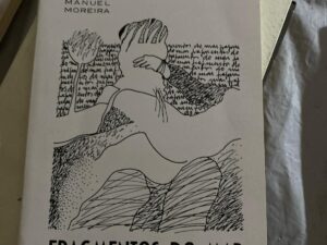 Título: "Fragmentos do Mar" Autor: José Manuel Moreira Conteúdo: Poesia Idioma: Português