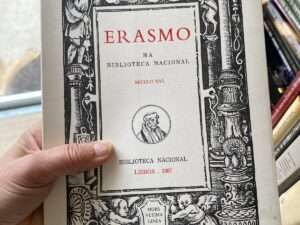Erasmo [Erasmus] na Biblioteca Nacional. Século XVI Erasmus
