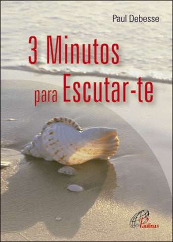 3 Minutos para Escutar-te Paul Debesse