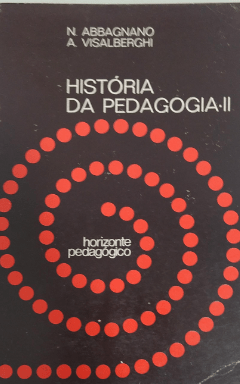 História Da Pedagogia – Volume 11 - N. Abbagnano ; A. Visalberghi