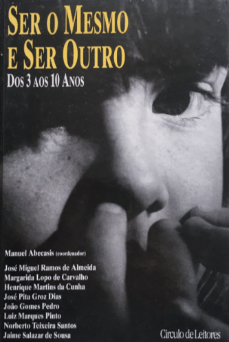 Ser o Mesmo e Ser Outro Dos 3 aos 10 Anos Manuel Abecasis (Coordenador)