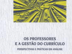 Os Professores e a Gestão do Currículo Perspectivas e Práticas em Análise Livro 9 de Maria do Céu Roldão