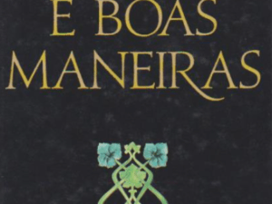 Etiqueta e Boas Maneiras Cortesia e civilidade na vida moderna de Ana São Gião