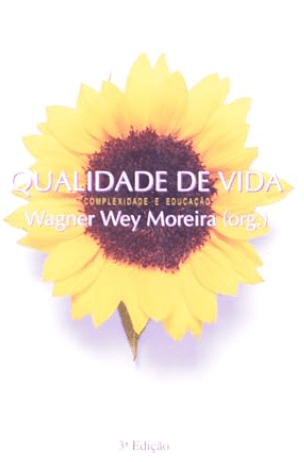 Qualidade De Vida. Complexidade E Educação, Wagner Wey Moreira (Autor)
