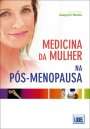 Medicina da Mulher na Pós-Menopausa de Joaquim Neves
