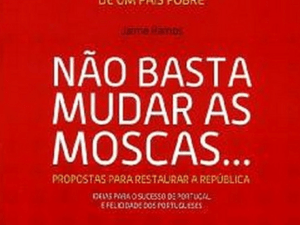 Não Basta Mudar as Moscas Propostas para restaurar a República de Jaime Ramos