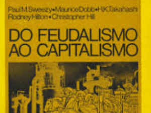 Do Feudalismo Ao Capitalismo. 5.ª Edição De Paul M Sweezy E Outros