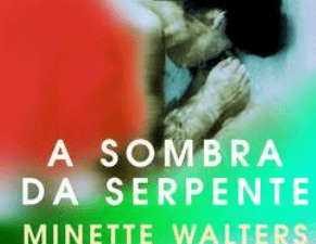 A Sombra da Serpente, Minette Walters (Autor)