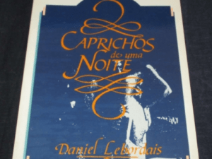 Caprichos de uma Noite, Daniel Lebordais