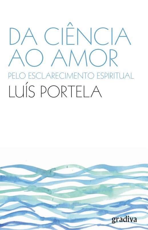 Da Ciência ao Amor Luís Portela
