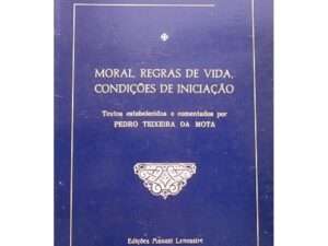 PESSOA (FERNANDO) – MORAL, REGRAS DE VIDA, CONDIÇÕES DE INICIAÇÃO
