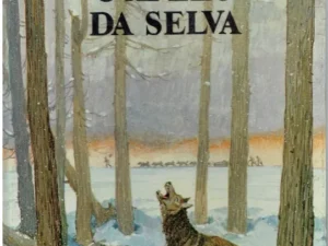 O Apelo da Selva de Jack London, Colecção Os Grandes Clássicos Juvenis da Europa-América,