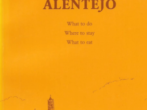 A Short Trip in the Alentejo: What to Do and Where to Stay