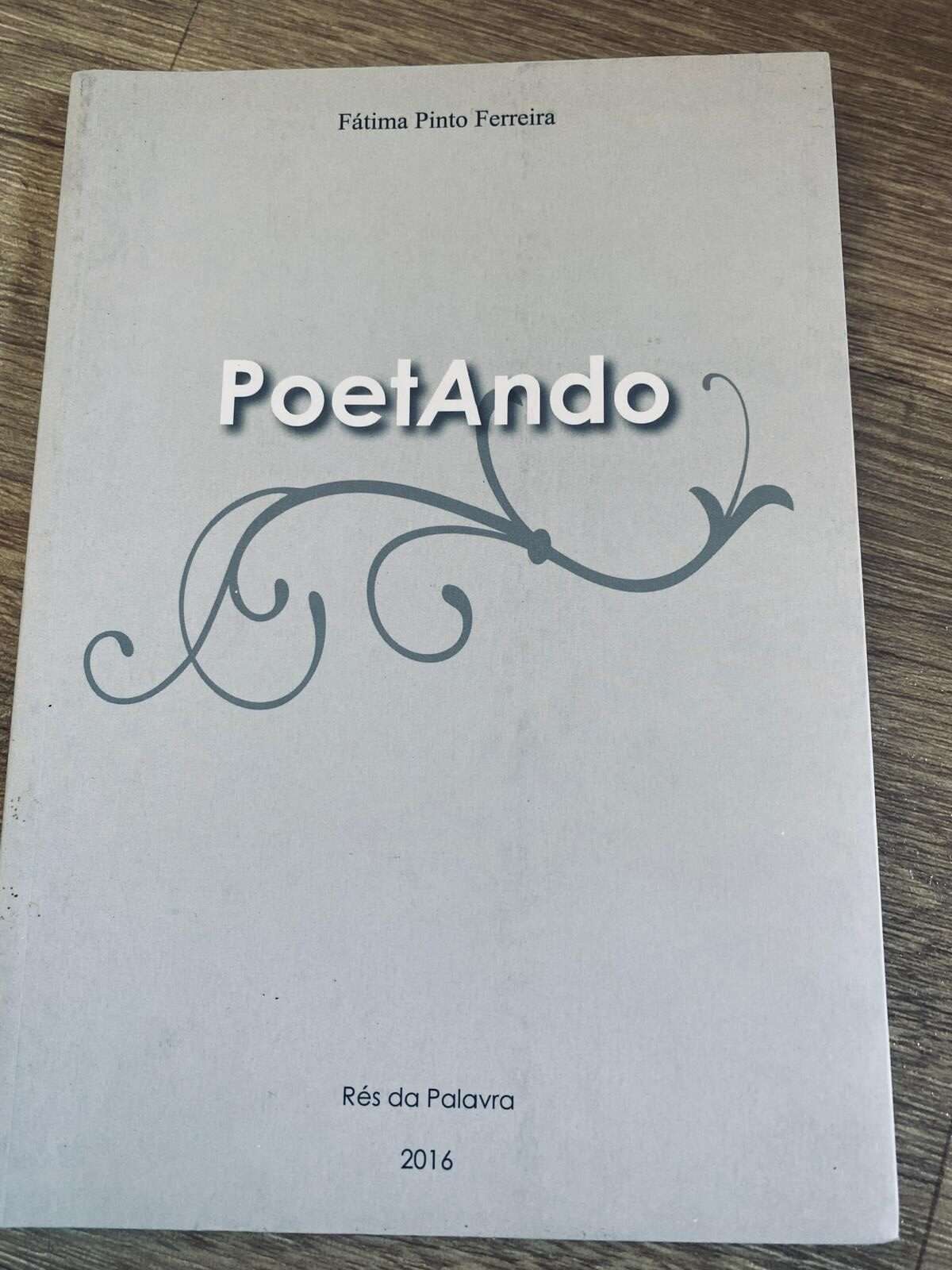PoetAndo", uma obra de poesia da autora Fátima Pinto Ferreira, publicada em 2016 pela editora Rés da Palavra.