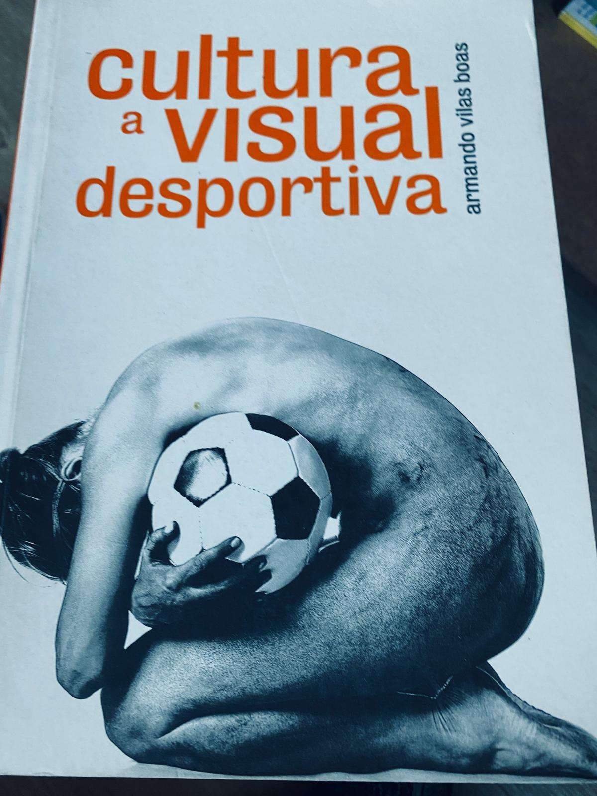 "Cultura Visual Desportiva", da autoria de Armando Vilas Boas